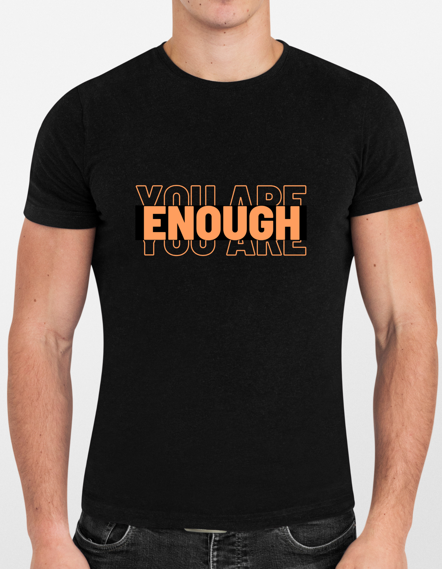 You Are Enough – Motivational T-Shirt